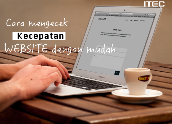 Cara Mengecek Kecepatan Website Dengan Mudah
